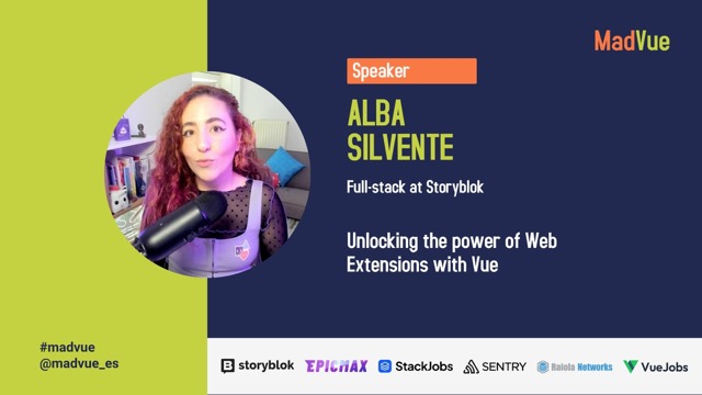 Alba Silvente - Unlocking the power of Web Extensions with Vue