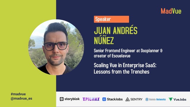 Juan Andrés Núñez - Scaling Vue in Enterprise SaaS: Lessons from the Trenches