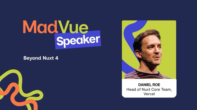 Daniel Roe - Beyond Nuxt 4